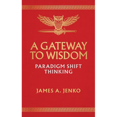 A Gateway to Wisdom: Paradigm Shift Thinking