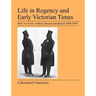 Life in Regency and Early Victorian Times