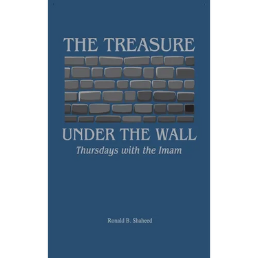 The Treasure Under the Wall: Thursdays with the Imam