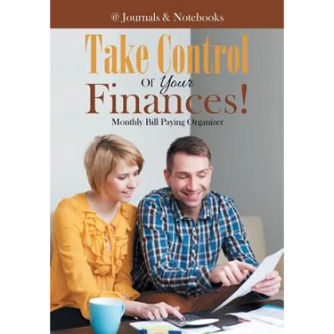 Take Control Of Your Finances! Monthly Bill Paying Organizer