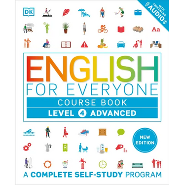 English for Everyone Course Book Level 4 Advanced: A Complete Self-Study Program
