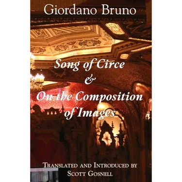 Song of Circe & On the Composition of Images: Two Books of the Art of Memory