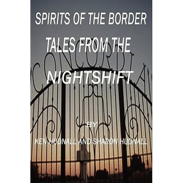 Spirits of the Border: Tales From The Night Shift