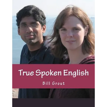 True Spoken English: Learn the Secrets to Speaking English