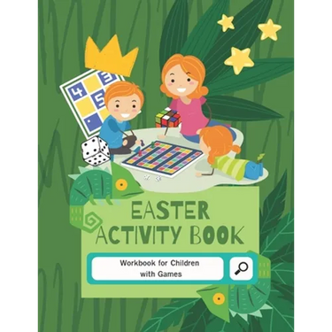 Easter Activity Book: 8-10, 9-12, 10-12 year olds Workbook for Children with Games, Puzzles, and Problem-Solving (Learning Activity Book for Kids)