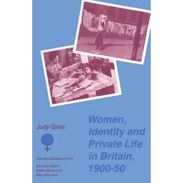 Women, Identity and Private Life in Britain, 1900-50