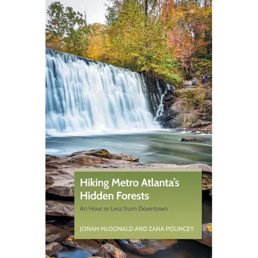 Hiking Metro Atlanta's Hidden Forests: An Hour or Less from Downtown