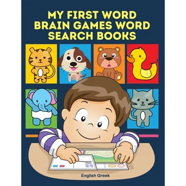My First Word Brain Games Word Search Books English Greek: Easy to remember new vocabulary faster. Learn sight words readers set with pictures large p