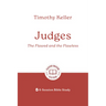 Judges: The Flawed and the Flawless: 6-Session Bible Study