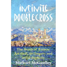 Infinite Doublecross: The South of France: Art theft, art forgery, and artful duplicity