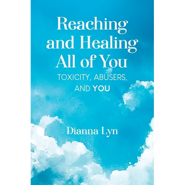 Reaching and Healing All of You: Toxicity, Abusers, and You