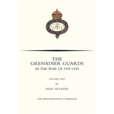 GRENADIER GUARDS IN THE WAR OF 1939-1945 Volume Two