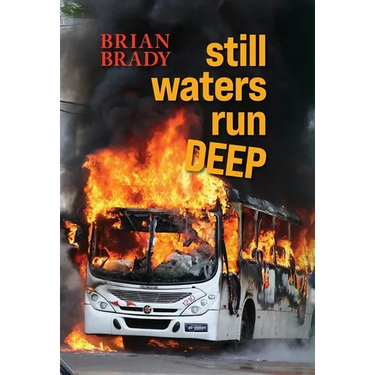 still waters run DEEP