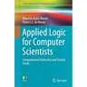 Applied Logic for Computer Scientists: Computational Deduction and Formal Proofs