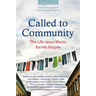 Called to Community: The Life Jesus Wants for His People (Second Edition)