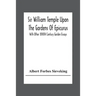 Sir William Temple Upon The Gardens Of Epicurus, With Other Xviith Century Garden Essays