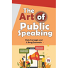 The Art Of Public Speaking