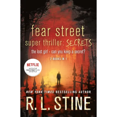 Fear Street Super Thriller: Secrets: The Lost Girl; Can You Keep a Secret?