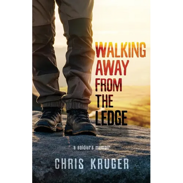 Walking Away From the Ledge: a soldier's memoir