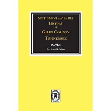 Settlement and Early History of Giles County, Tennessee