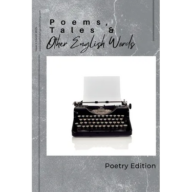 Poems, Tales, & Other English Words: Issue 5