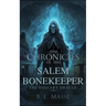 The Chronicles of The Salem Bonekeeper: The Ossuary Oracle