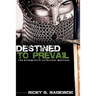 Destined to Prevail