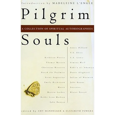 Pilgrim Souls: A Collection of Spiritual Autobiography