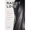 Racist Love: Asian Abstraction and the Pleasures of Fantasy
