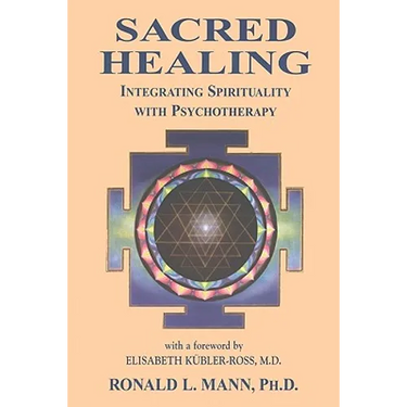 Sacred Healing: Integrating Spirituality with Psychotherapy