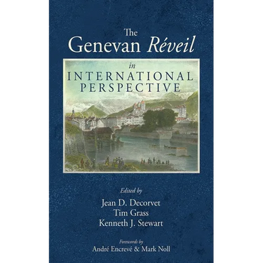 The Genevan Réveil in International Perspective