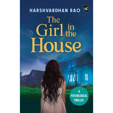 The Girl in the House: A Psychological Thriller ǀ A chilling supernatural mystery