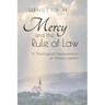 Mercy and the Rule of Law: A Theological Interpretation of Amoris Laetitia