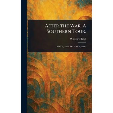 After the War: A Southern Tour.