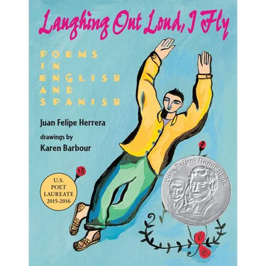 Laughing Out Loud, I Fly: Poems in English and Spanish