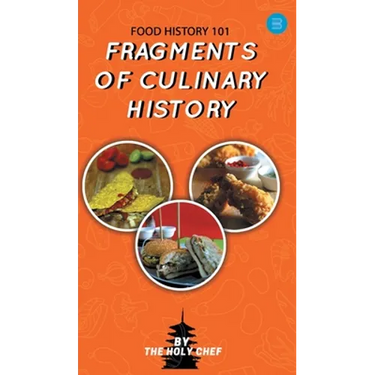 Food History 101: Fragments of Culinary History