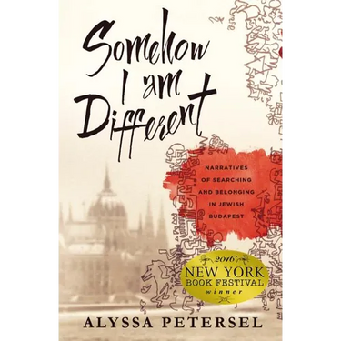 Somehow I Am Different: Narratives of Searching and Belonging in Jewish Budapest