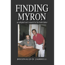 Finding Myron: an adopted son's search for his birth father
