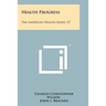 Health Progress: The American Health Series, V7