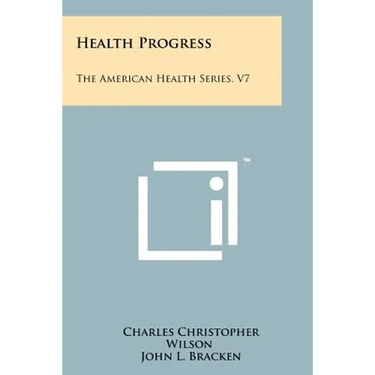 Health Progress: The American Health Series, V7