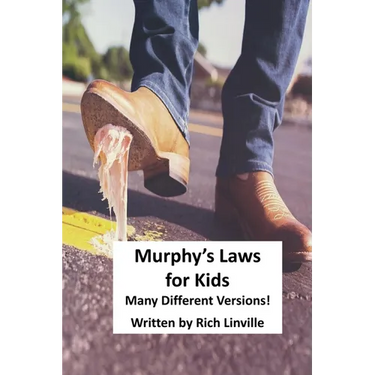Murphy's Laws for Kids: Many Different Versions!