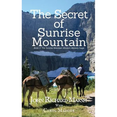 The Secret of Sunrise Mountain: Book 3: The Sunrise Mountain Western Mystery Saga