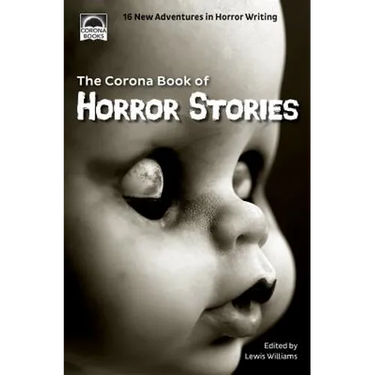 The Corona Book of Horror Stories: 16 New Adventures in Horror Writing