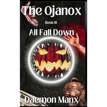The Ojanox III: All Fall Down