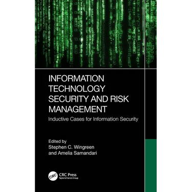 Information Technology Security and Risk Management: Inductive Cases for Information Security