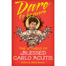 Dare to Be More: The Witness of Saint Carlo Acutis