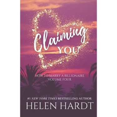 Claiming You: How to Marry a Billionaire Four