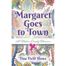 Margaret Goes to Town: A Mature Comedy Romance