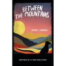 Between the Mountains: Inspired by a True Dog Story