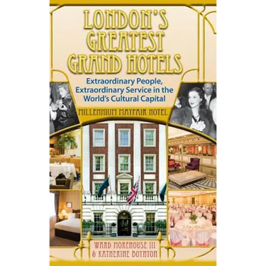 London's Greatest Grand Hotels - Millennium Mayfair Hotel (hardback)
